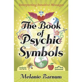 Llewellyn Worldwide The Book of Psychic Symbols: Interpreting Intuitive Messages by Melanie Barnum