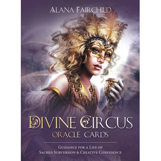 Blue Angel Divine Circus Oracle: Guidance for a Life of Sacred Subversion & Creative Confidence - by Alana Fairchild