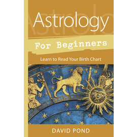 Llewellyn Worldwide Astrology for Beginners: Learn to Read Your Birth Chart by David Pond