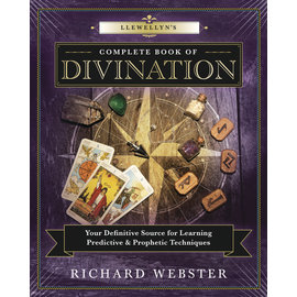 Llewellyn Worldwide Llewellyn's Complete Book of Divination: Your Definitive Source for Learning Predictive & Prophetic Techniques by Richard Webster