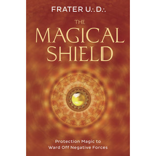 Llewellyn Worldwide The Magical Shield: Protection Magic to Ward Off Negative Forces - by Frater U. D.