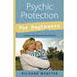 Llewellyn Worldwide Psychic Protection for Beginners: Creating a Safe Haven for Home & Family - by Richard Webster