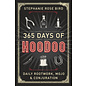Llewellyn Publications 365 Days of Hoodoo: Daily Rootwork, Mojo & Conjuration - by Stephanie Rose Bird