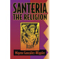 Llewellyn Worldwide Santería: The Religion, Faith, Rites, Magic - by Migene Gonz?lez-Wippler