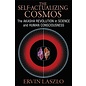 Inner Traditions International The Self-Actualizing Cosmos: The Akasha Revolution in Science and Human Consciousness - by Ervin Laszlo