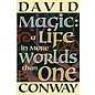Rose Ankh Publishing Ltd Magic: A Life In More Worlds Than One - by David Conway