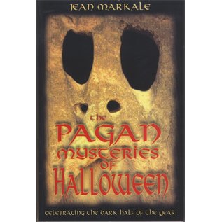 Inner Traditions International The Pagan Mysteries of Halloween: Celebrating the Dark Half of the Year (Original) - by Jean Markale