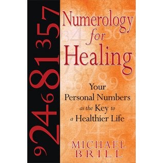 Destiny Books Numerology for Healing: Your Personal Numbers as the Key to a Healthier Life - by Michael Brill