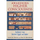 Inner Traditions International Awakening Higher Consciousness: Guidance from Ancient Egypt and Sumer