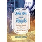 Inner Traditions International John Dee and the Empire of Angels: Enochian Magick and the Occult Roots of the Modern World - by Jason Louv