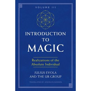 Inner Traditions International Introduction to Magic, Volume III: Realizations of the Absolute Individual - by Julius Evola and The Ur Group