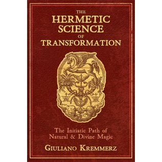 Inner Traditions International The Hermetic Science of Transformation: The Initiatic Path of Natural and Divine Magic - by Giuliano Kremmerz