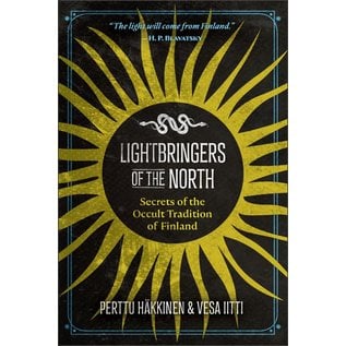 Inner Traditions International Lightbringers of the North: Secrets of the Occult Tradition of Finland - by Perttu Häkkinen and Vesa Iitti