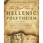 Llewellyn Worldwide The Secret Texts of Hellenic Polytheism: A Practical Guide to the Restored Pagan Religion of George Gemistos Plethon - by John Opsopaus PhD