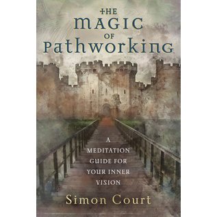 Llewellyn Worldwide The Magic of Pathworking: A Meditation Guide for Your Inner Vision - by Simon Court