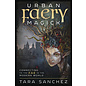 Llewellyn Publications Urban Faery Magick: Connecting to the Fae in the Modern World - by Tara Sanchez