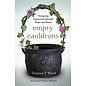 Llewellyn Worldwide Empty Cauldrons: Navigating Depression Through Magic and Ritual - by Terence P Ward, M. Macha NightMare