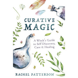 Llewellyn Worldwide Curative Magic: A Witch's Guide to Self Discovery, Care & Healing by Rachel Patterson