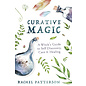 Llewellyn Publications Curative Magic: A Witch's Guide to Self Discovery, Care & Healing - by Rachel Patterson