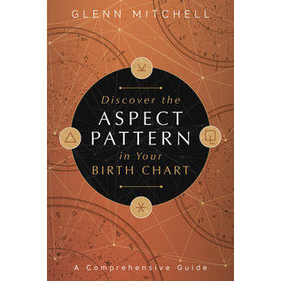 Llewellyn Publications Discover the Aspect Pattern in Your Birth Chart: A Comprehensive Guide - by Glenn Mitchell
