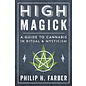 Llewellyn Worldwide High Magick: A Guide to Cannabis in Ritual & Mysticism - by Philip H. Farber