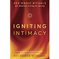 Llewellyn Publications Igniting Intimacy: Sex Magic Rituals for Radical Living & Loving - by Rev Rowan Bombadil