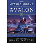 Llewellyn Publications The Mythic Moons of Avalon: Lunar & Herbal Wisdom from the Isle of Healing - by Jhenah Telyndru