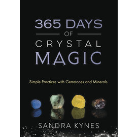 Llewellyn Worldwide 365 Days of Crystal Magic: Simple Practices with Gemstones & Minerals by Sandra Kynes