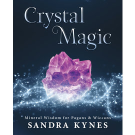 Llewellyn Worldwide Crystal Magic: Mineral Wisdom for Pagans & Wiccans by Sandra Kynes