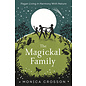 Llewellyn Worldwide The Magickal Family: Pagan Living in Harmony with Nature - by Monica Crosson