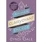Llewellyn Publications Awaken Clairvoyant Energy - by Cyndi Dale