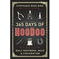 Llewellyn Worldwide 365 Days of Hoodoo: Daily Rootwork, Mojo & Conjuration - by Stephanie Rose Bird