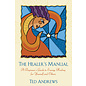 Llewellyn Worldwide The Healer's Manual: A Beginner's Guide to Energy Healing for Yourself and Others (Revised) - by Ted Andrews