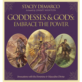 Llewellyn Worldwide Goddesses & Gods: Embrace the Power: Invocations with the Feminine & Masculine Divine by Stacey Demarco, Jimmy Manton