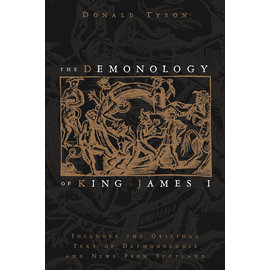Llewellyn Publications The Demonology of King James I: Includes the Original Text of Daemonologie and News from Scotland