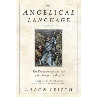 Llewellyn Publications The Angelical Language, Volume II: An Encyclopedic Lexicon of the Tongue of Angels - by Aaron Leitch