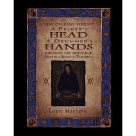 Black Moon Publishing A Priest's Head, a Drummer's Hands: New Orleans Voodoo Order of Service