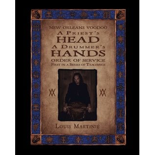 Black Moon Publishing A Priest's Head, a Drummer's Hands: New Orleans Voodoo Order of Service - by Louis Martinié