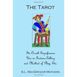 Createspace Independent Publishing Platform The Tarot: Its Occult Significance, Use in Fortune-Telling and Method of Play, Etc.