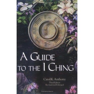 Anthony Publishing Company A Guide to the I Ching - by Carol K. Anthony