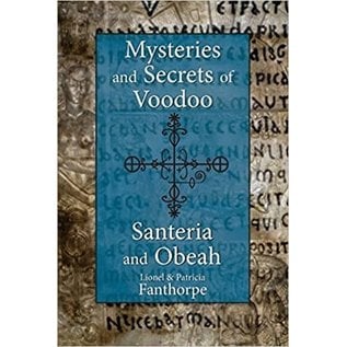 Mysteries and Secrets of Voodoo, Santeria, and Obeah - by R. Lionel Fanthorpe and Lionel Fanthorpe and Patricia Fanthorpe