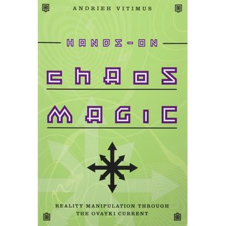 Llewellyn Publications Hands-On Chaos Magic: Reality Manipulation Through the Ovayki Current - by Andrieh Vitimus
