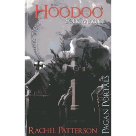 Moon Books Hoodoo: Folk Magic