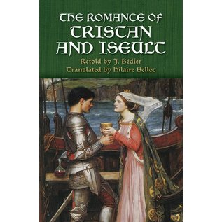 Dover Publications The Romance of Tristan and Iseult - by J. Bédier and Hilaire Belloc