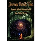 Pendraig Publishing Journeys Outside Time: Shamanic Ballads, Shamanic Stories - by Michael Berman