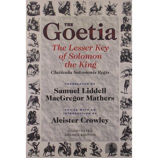 Weiser Books The Goetia the Lesser Key of Solomon the King: Lemegeton, Book 1 Clavicula Salomonis Regis - by S. L. Macgregor Mathers and Aleister Crowley and Hymenaeus Beta