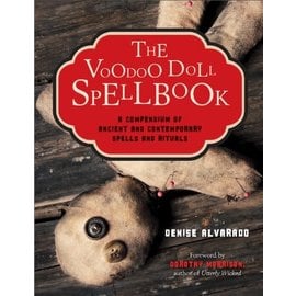 Red Wheel Weiser Books The Voodoo Doll Spellbook: A Compendium of Ancient and Contemporary Spells and Rituals by Denise Alvarado