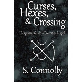 Createspace Independent Publishing Platform Curses, Hexes and Crossing: A Magician's Guide to Execration Magick