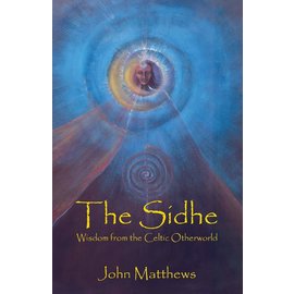 Lorian Press The Sidhe: Wisdom From the Celtic Otherworld