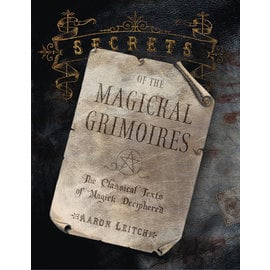 Llewellyn Publications Secrets of the Magickal Grimoires: The Classical Texts of Magick Deciphered